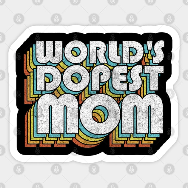 World's Dopest Mom / Retro Faded Style Typography Gift Sticker by DankFutura